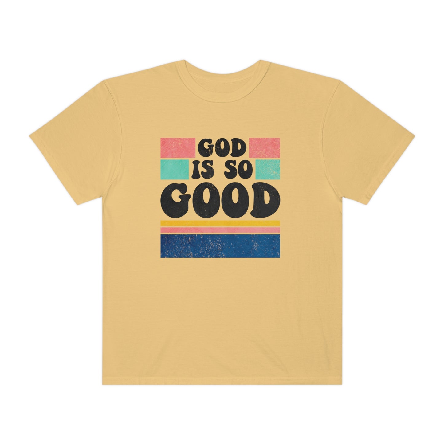 Retro God Is So Good T Shirt (Comfort Colors)