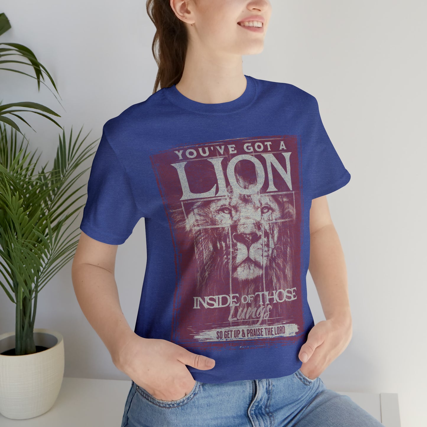 You've Got A Lion Inside of Those Lungs T Shirt