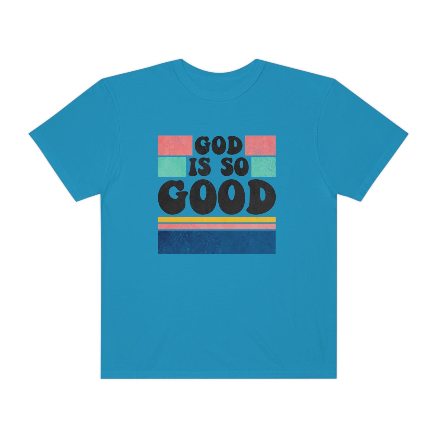 Retro God Is So Good T Shirt (Comfort Colors)