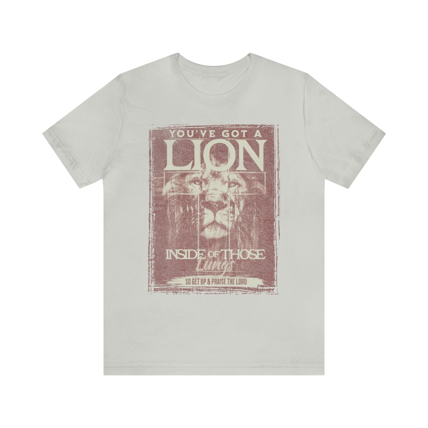 You've Got A Lion Inside of Those Lungs T Shirt