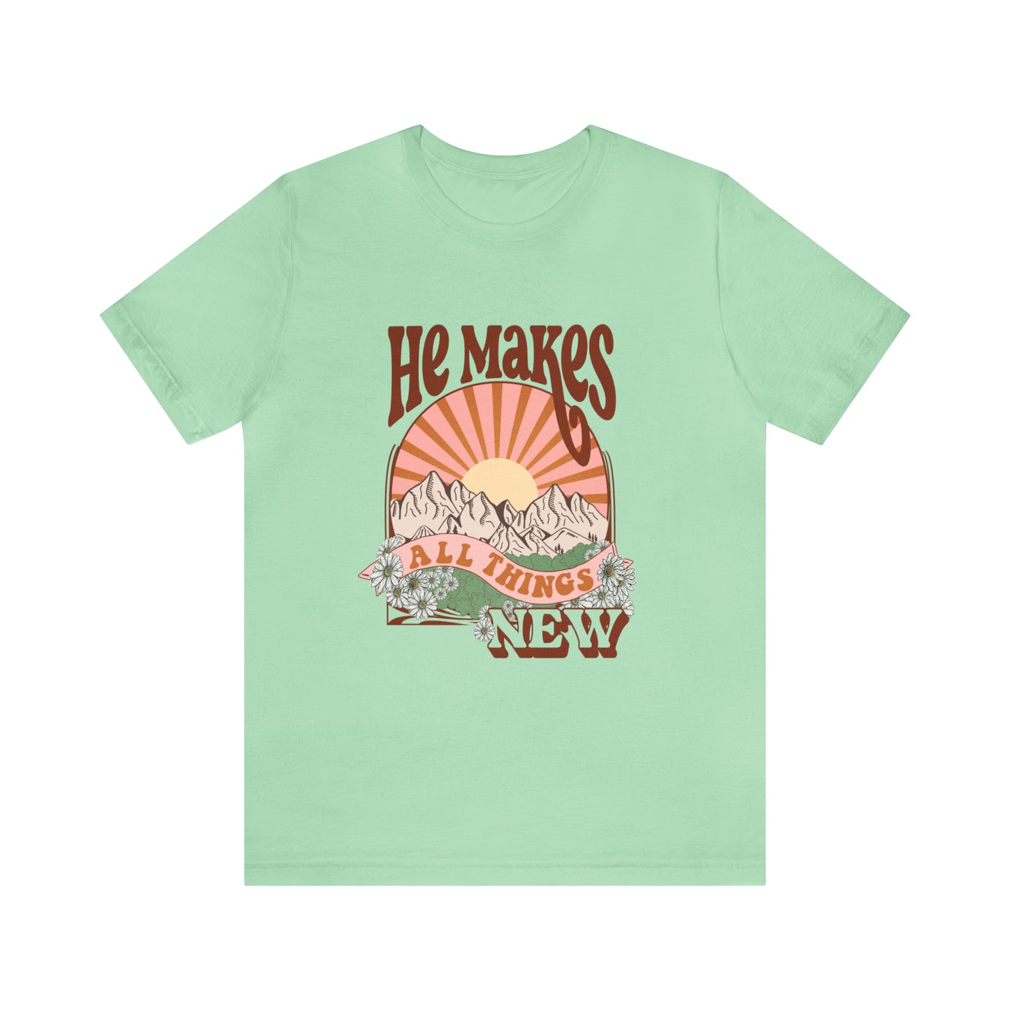 He Makes All Things New Boho Style T Shirt