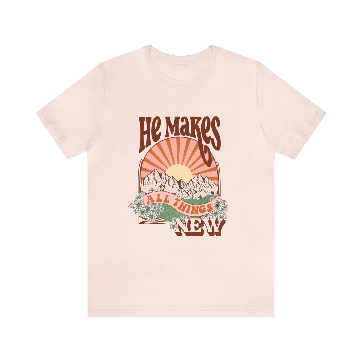 He Makes All Things New Boho Style T Shirt