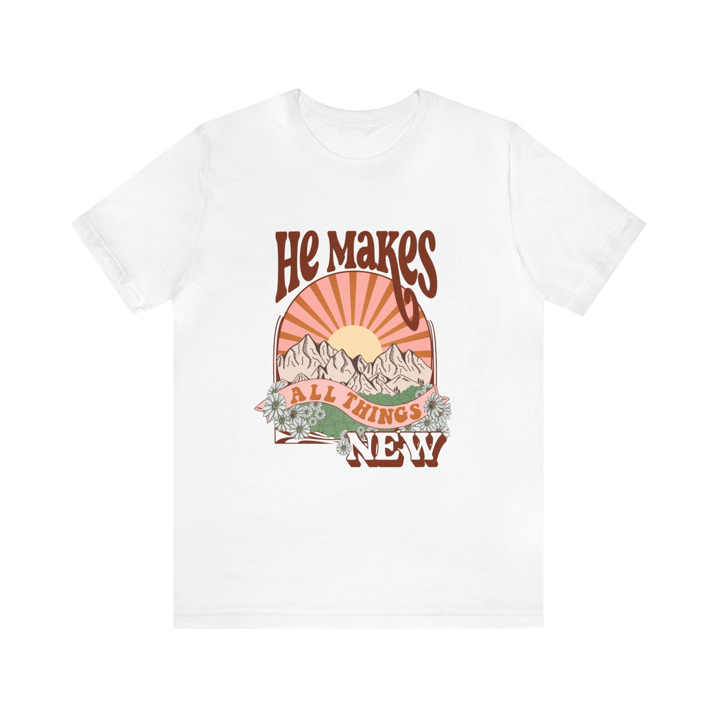 He Makes All Things New Boho Style T Shirt