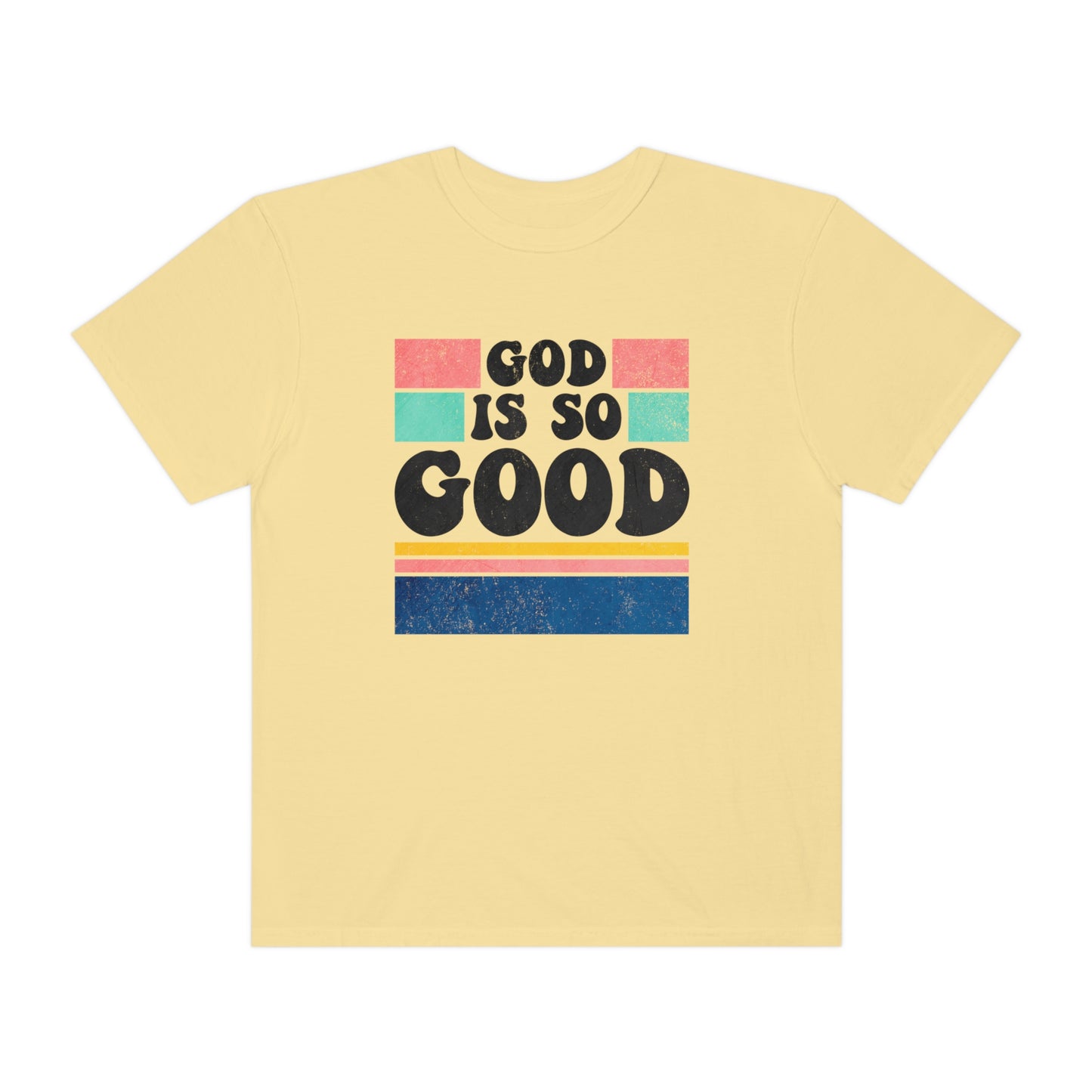 Retro God Is So Good T Shirt (Comfort Colors)