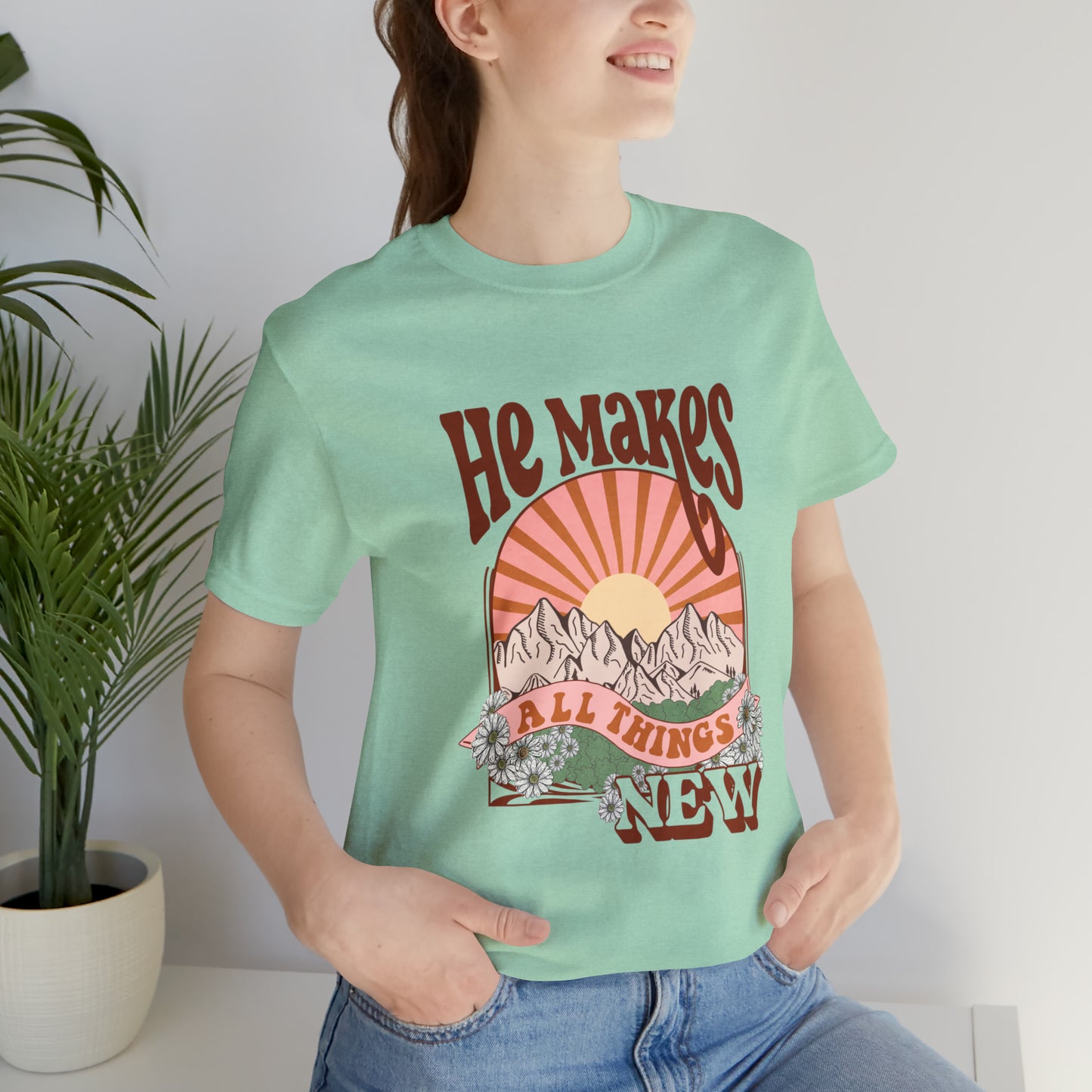 He Makes All Things New Boho Style T Shirt