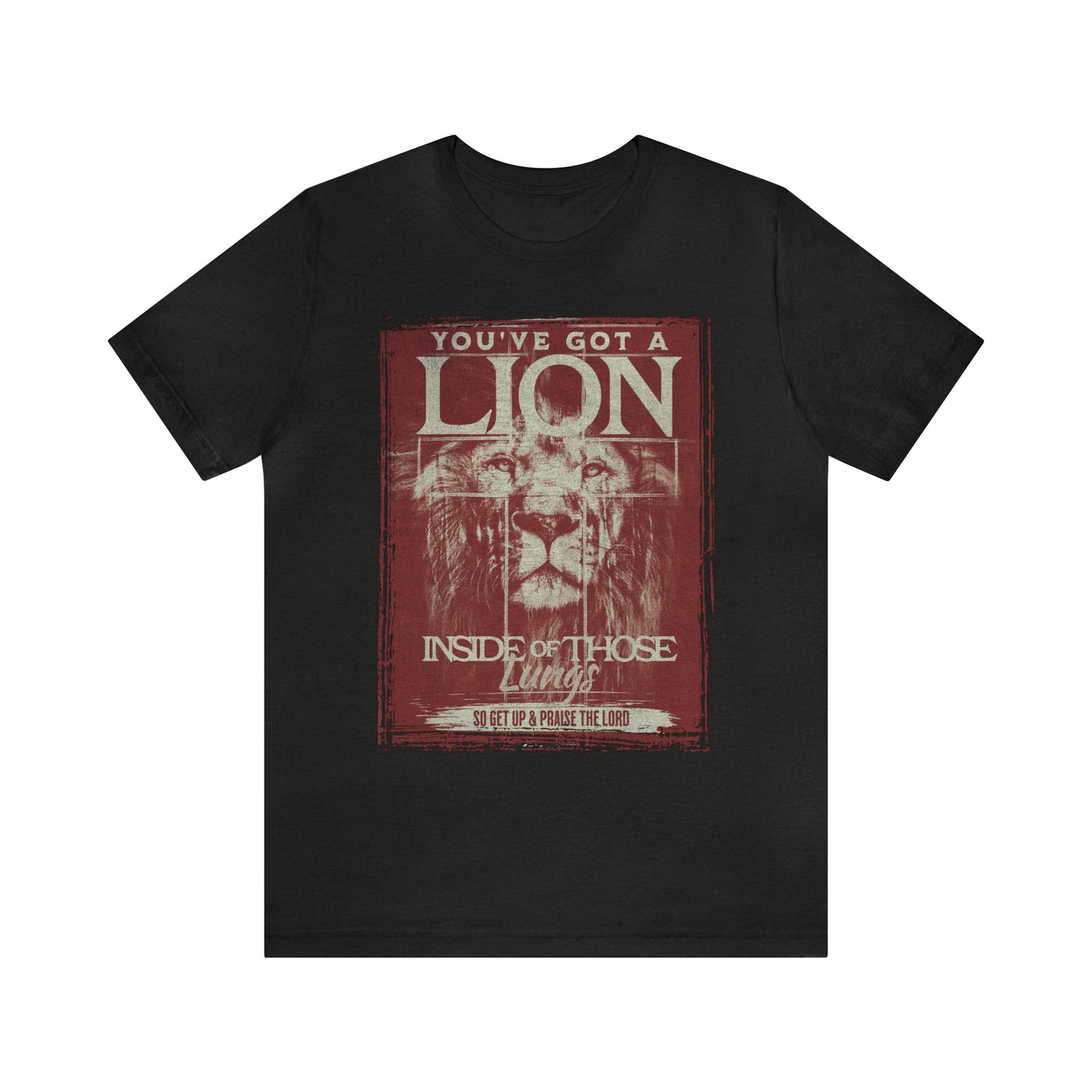 You've Got A Lion Inside of Those Lungs T Shirt