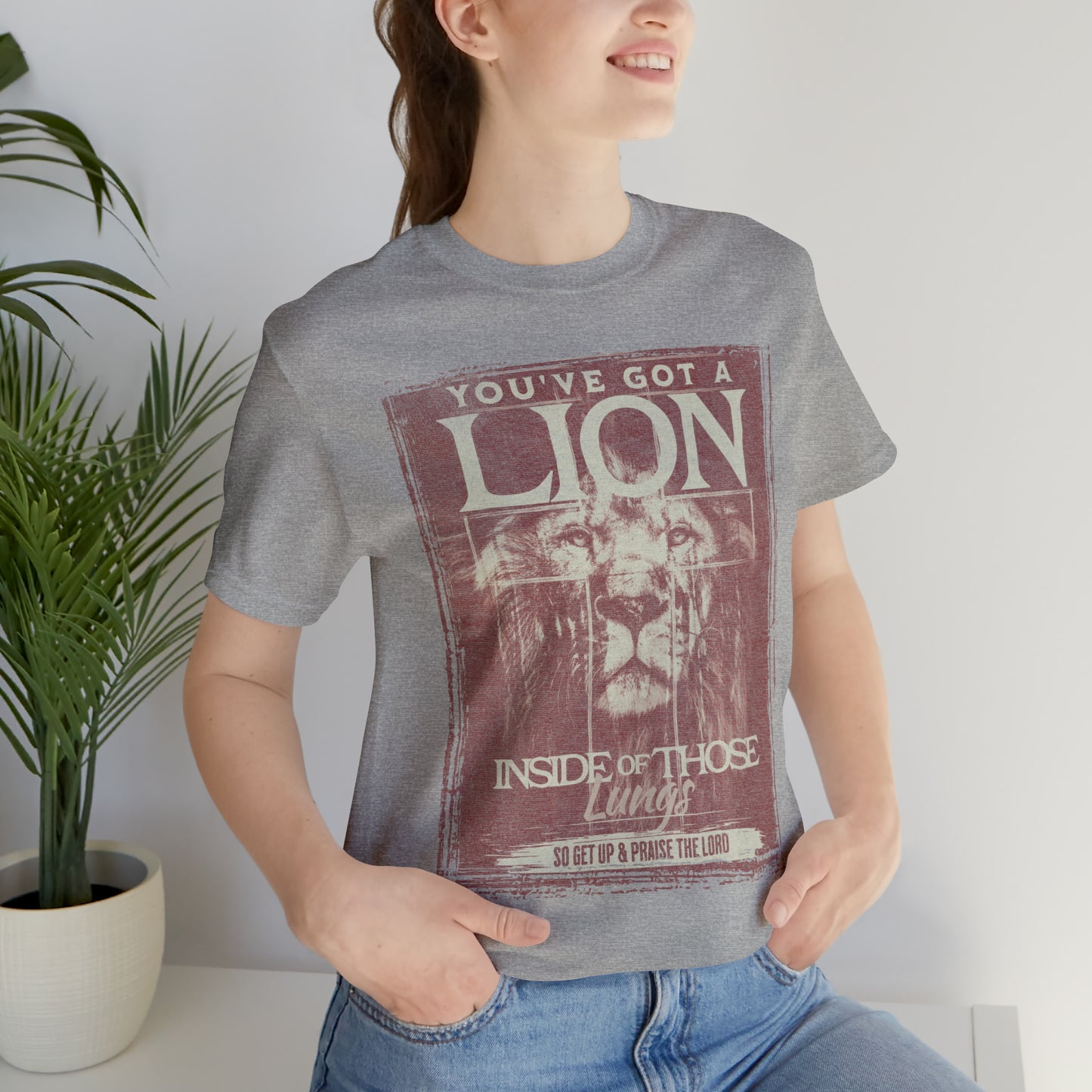 You've Got A Lion Inside of Those Lungs T Shirt