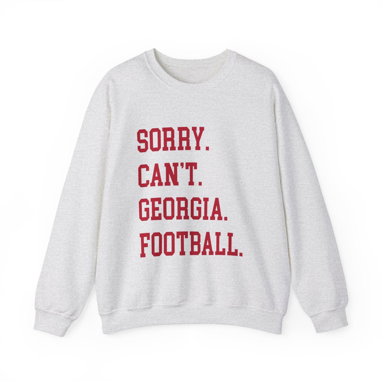 Sorry Can't Georgia Football Crewneck Sweatshirt