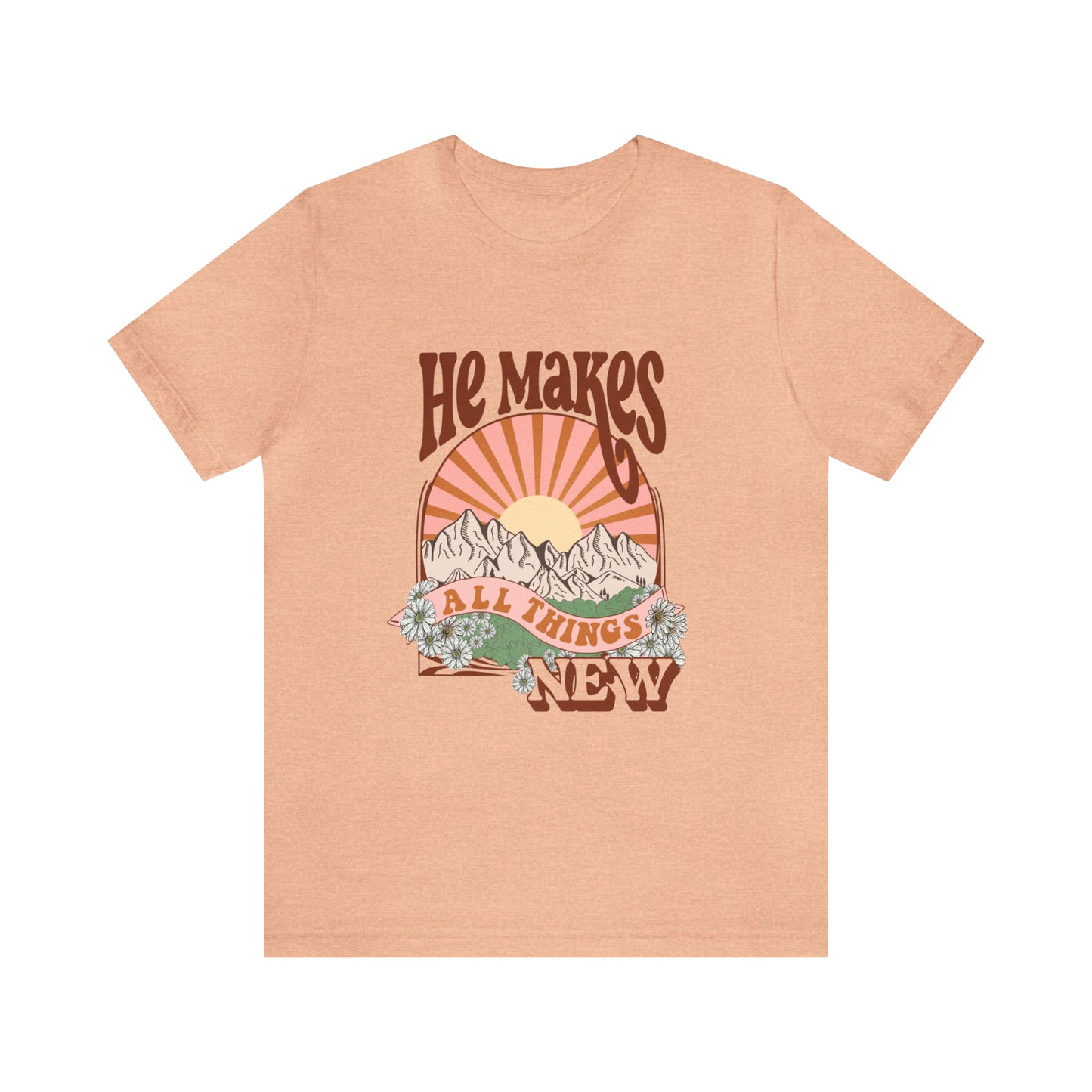 He Makes All Things New Boho Style T Shirt